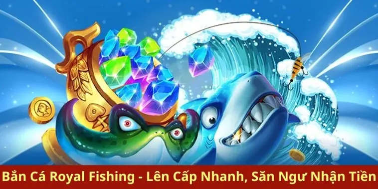 Bí Quyết Chinh Phục Bắn Cá Royal Fishing Tại SHBET Hiệu Quả Nhất